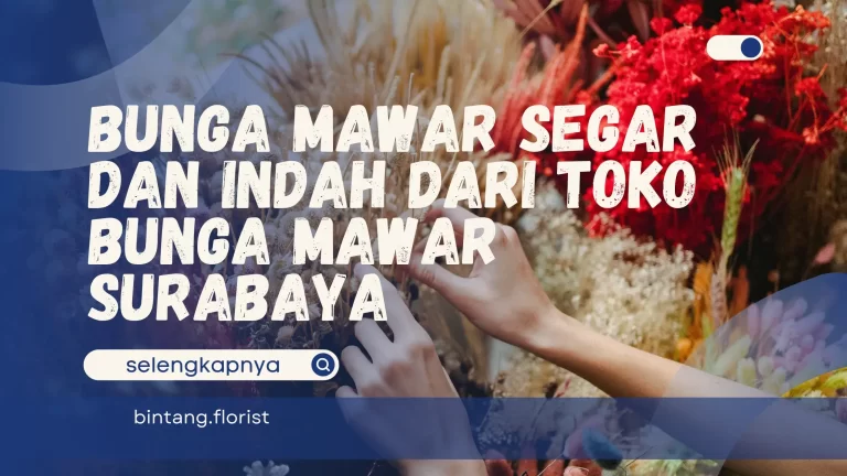 Toko Bunga Mawar Surabaya