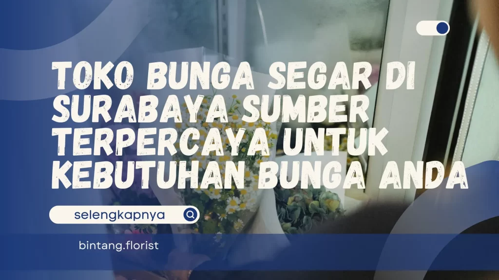 Toko Bunga Segar di Surabaya