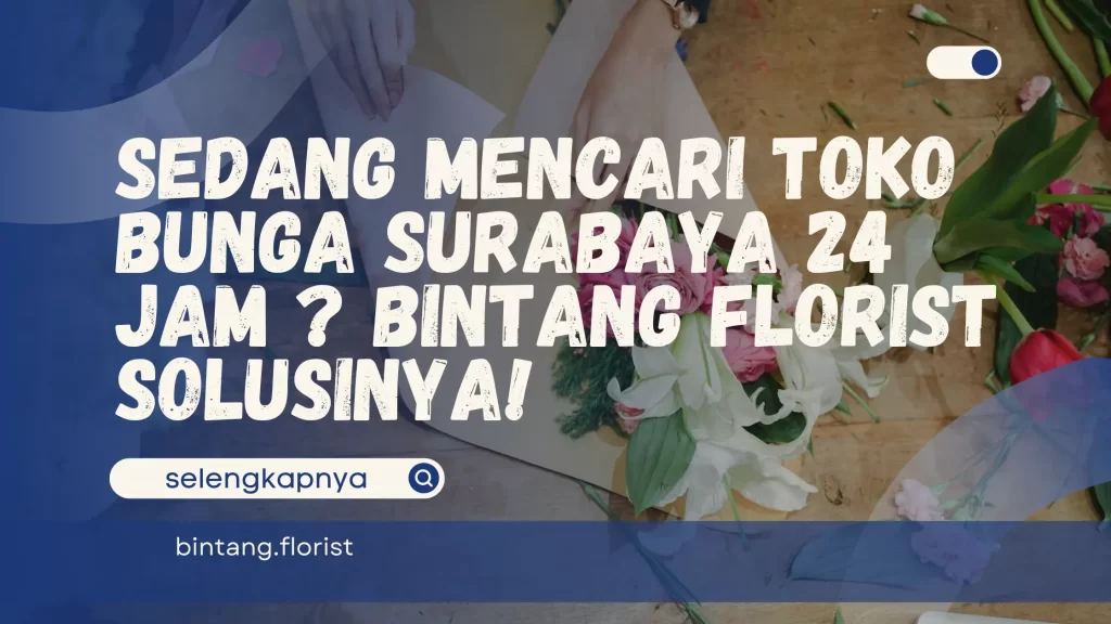 Toko Bunga Surabaya 24 Jam