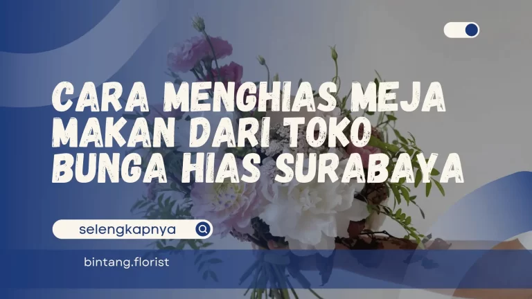 Toko Bunga Hias Surabaya