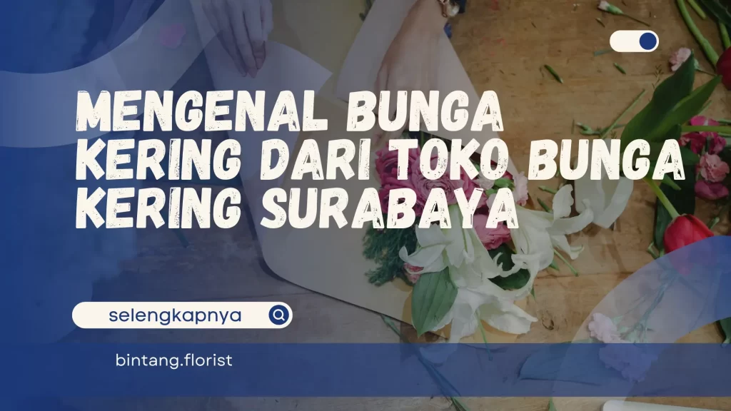 Toko Bunga Kering Surabaya