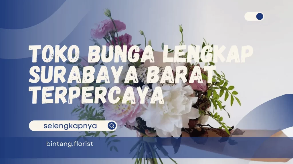 Toko Bunga Surabaya Barat
