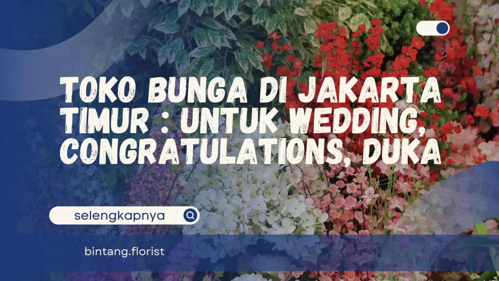 Toko Bunga Di Jakarta Timur