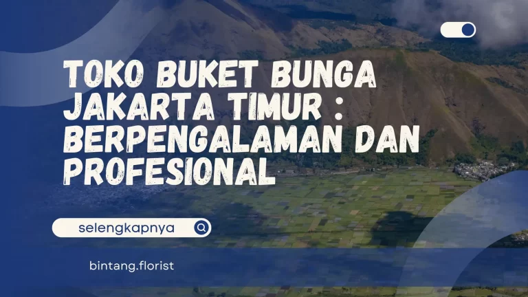 Toko Buket Bunga Jakarta Timur