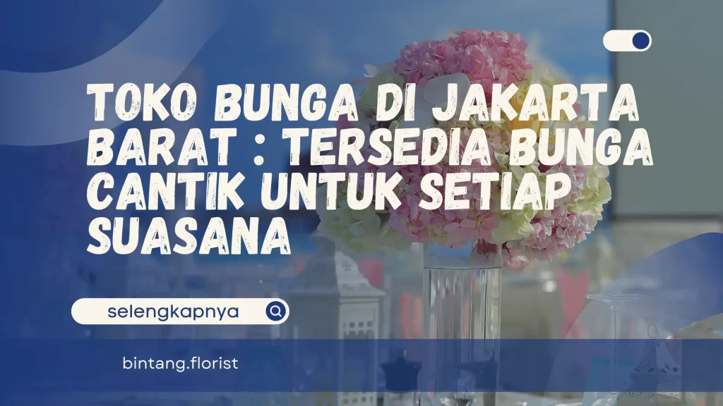 Toko Bunga Di Jakarta Barat
