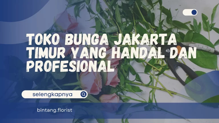 Toko Bunga Jakarta Timur