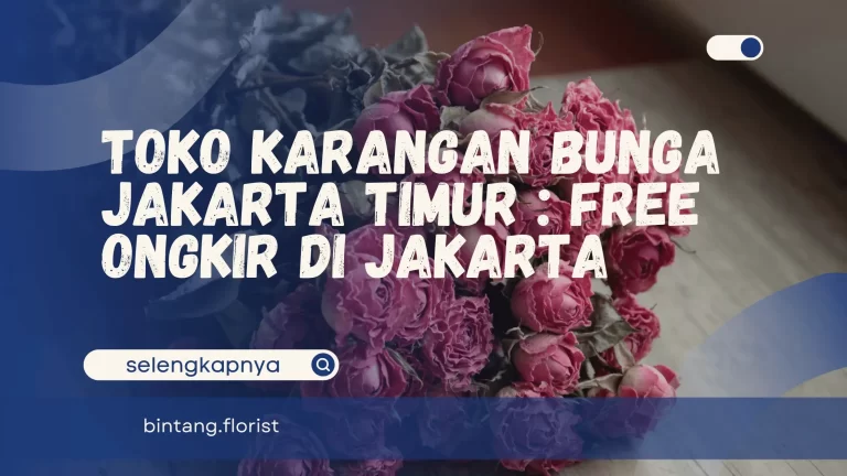 Toko Karangan Bunga Jakarta Timur