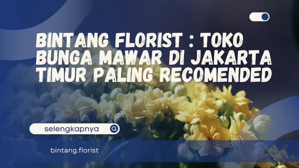 Toko Bunga Mawar Di Jakarta Timur