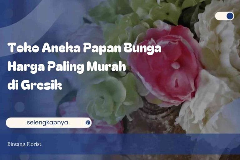 Toko Aneka Papan Bunga Harga Paling Murah Gresik