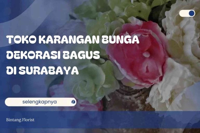Toko Karangan Bunga Dekorasi Bagus Surabaya