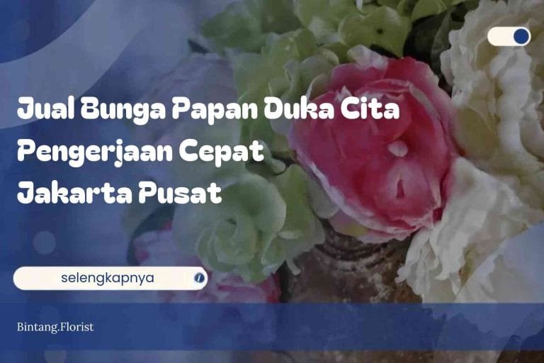 Jual Bunga Papan Duka Cita Pengerjaan Cepat Jakarta Pusat