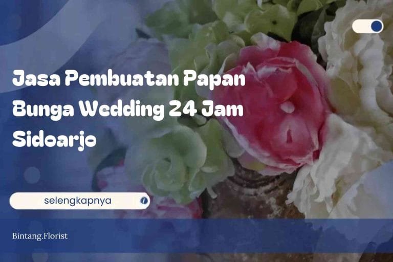 Jasa Pembuatan Papan Bunga Wedding 24 Jam Sidoarjo