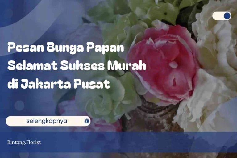 Pesan Bunga Papan Selamat Sukses Murah di Jakarta Pusat