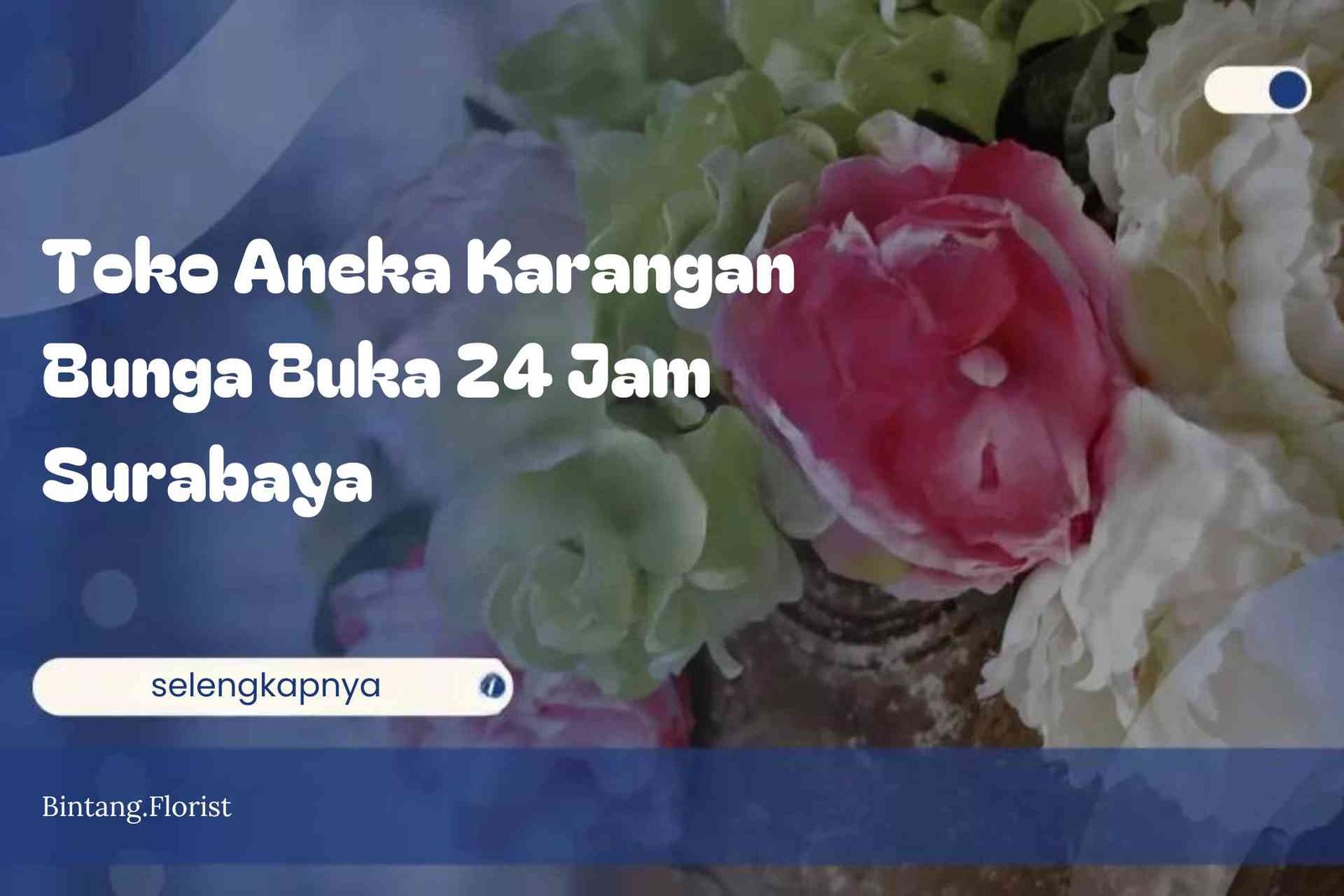 Toko Aneka Karangan Bunga Buka 24 Jam Surabaya