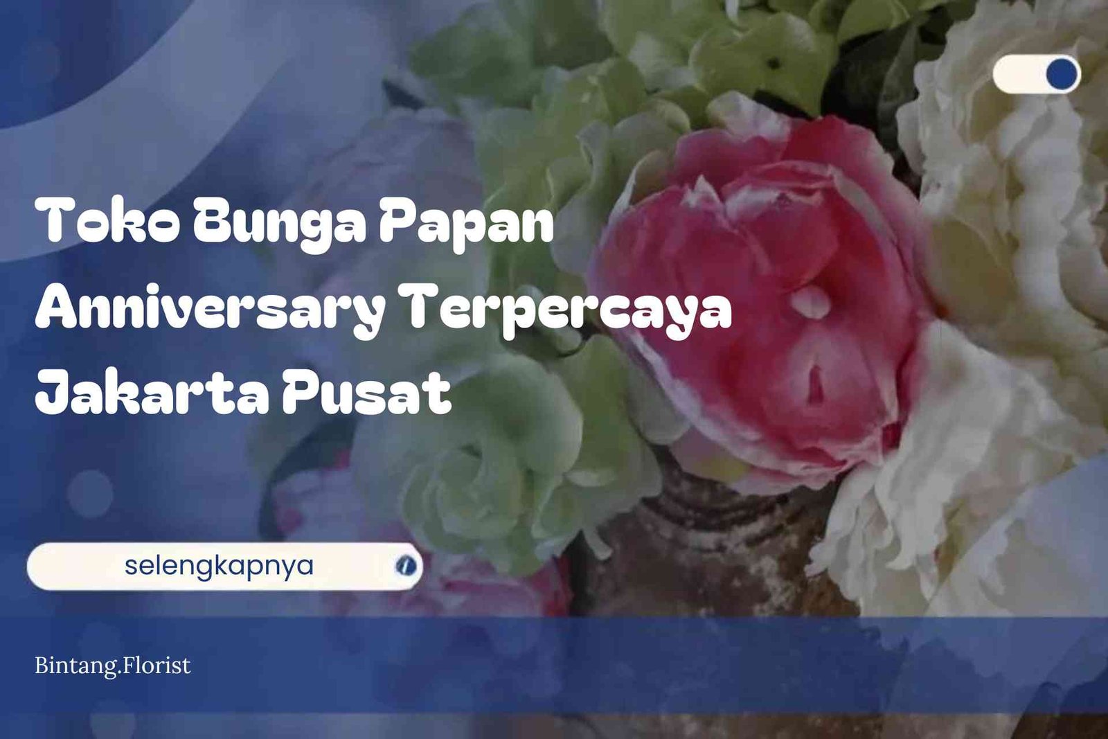Toko Bunga Papan Anniversary Terpercaya Jakarta Pusat