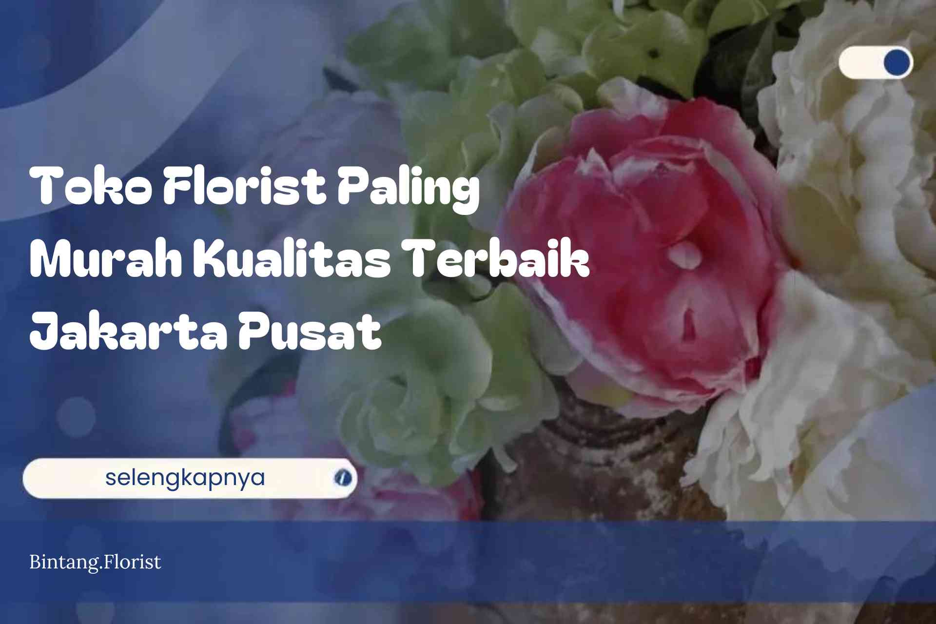 Toko Florist Paling Murah Kualitas Terbaik Jakarta Pusat