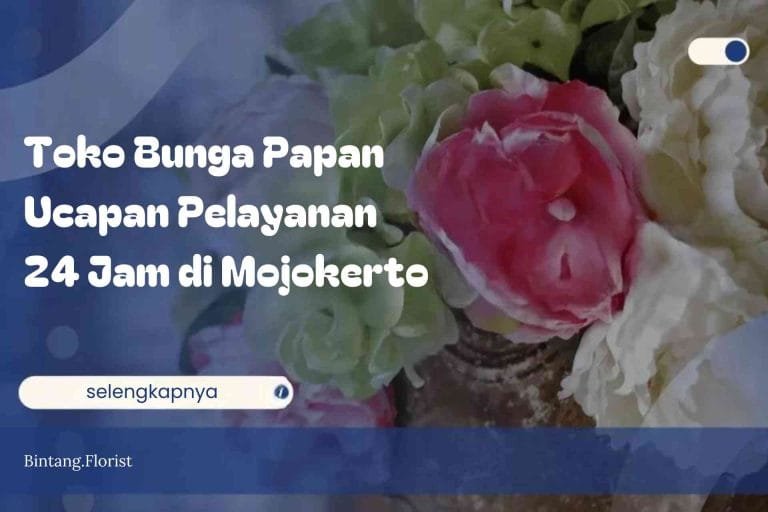 Toko Bunga Papan Ucapan Pelayanan 24 Jam Mojokerto