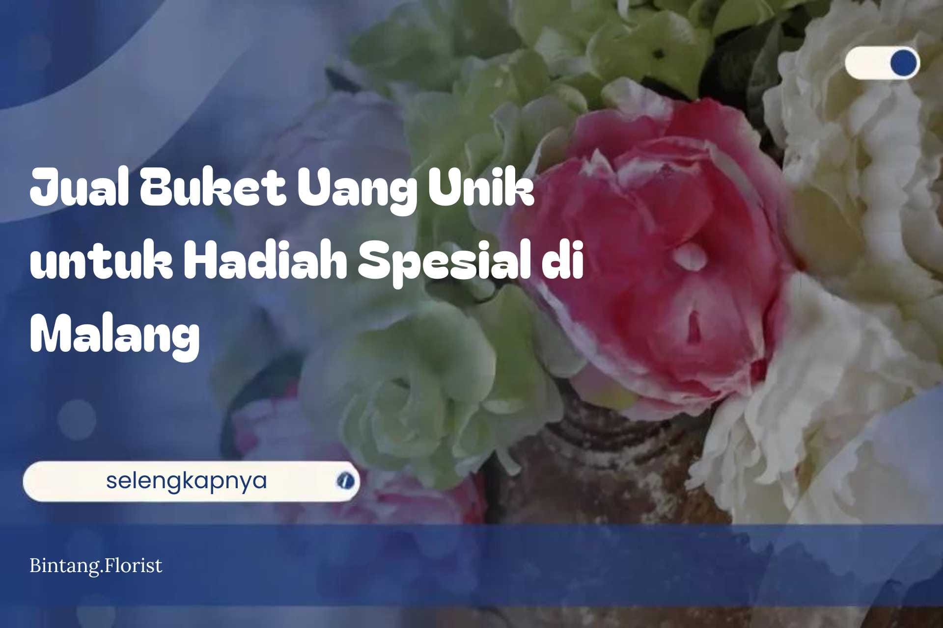 Jual Buket Uang Unik untuk Hadiah Spesial di Malang