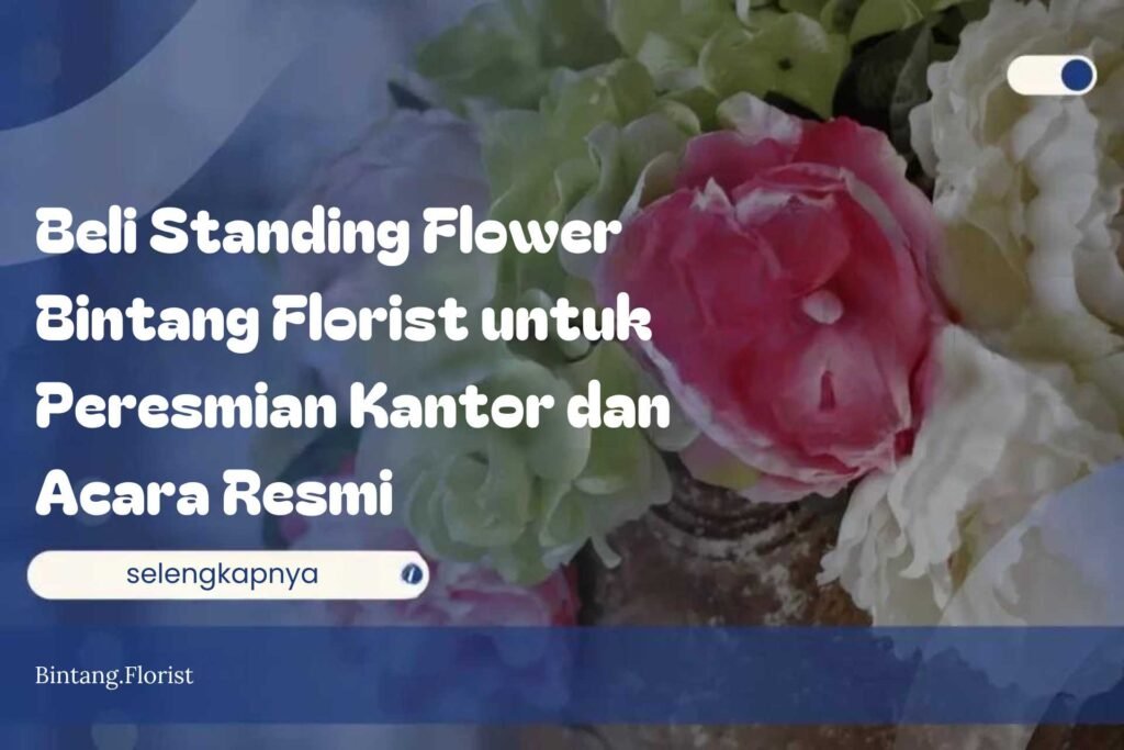 Beli Standing Flower Bintang Florist untuk Peresmian Kantor dan Acara Resmi
