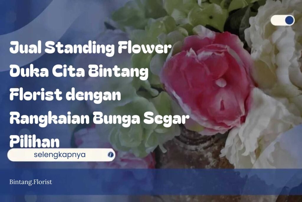 Jual Standing Flower Duka Cita Bintang Florist dengan Rangkaian Bunga Segar Pilihan